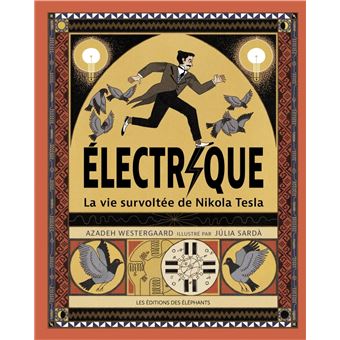 COUV Jdoc Electrique La vie survoltee de Nikola Tesla